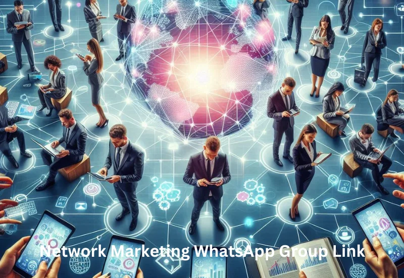 Network Marketing WhatsApp Group Link